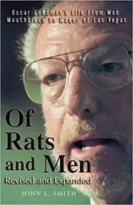 Of Rats and Men: Oscar Goodman's Life from Mob Mouthpiece to Mayor of Las Vegas