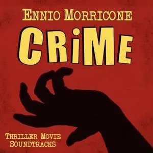 Ennio Morricone - Ennio Morricone Crime: Thriller Movie Soundtracks (2023)