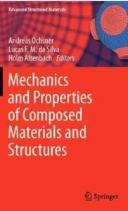 Mechanics and Properties of Composed Materials and Structures [Repost]