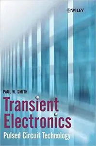 Transient Electronics: Pulsed Circuit Technology