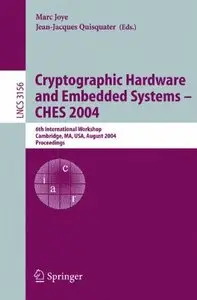 Cryptographic Hardware and Embedded Systems (Lecture Notes in Computer Science) by Marc Joye [Repost]