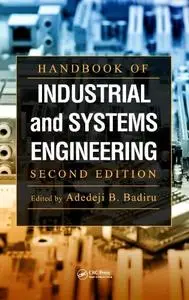 Handbook of Industrial and Systems Engineering, Second Edition (repost)