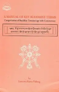 A Manual of Key Buddhist Terms: Categorization of Buddhist Terminologies with Commentary