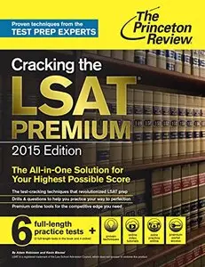 Cracking the LSAT Premium Edition with 6 Practice Tests, 2015