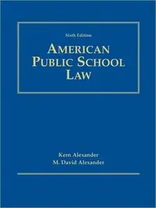 American Public School Law, 6th Edition (repost)