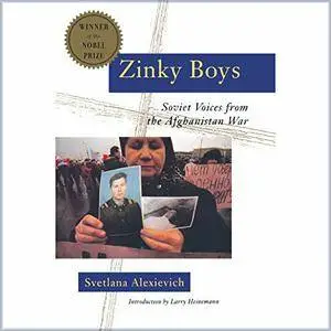 Zinky Boys: Soviet Voices from the Afghanistan War [Audiobook]