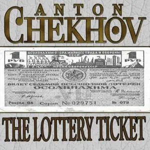 «The Lottery Ticket» by Anton Chekhov