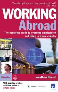 Working Abroad: The Complete Guide to Overseas Employment and Living in a New Country - 30th Revised edition
