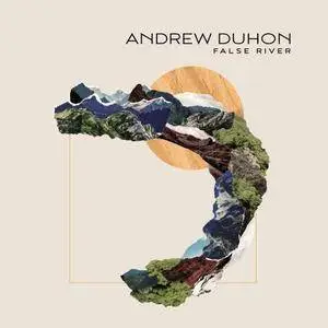Andrew Duhon - False River (2018)