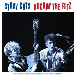 Stray Cats - Rockin' The Ritz (Live 1982) (2021)