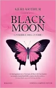 Keri Arthur- Black Moon. L’ombra Del Cuore