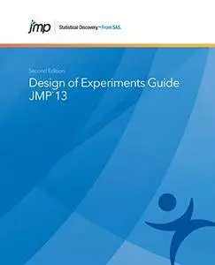 JMP 13 Design of Experiments Guide, Second Edition