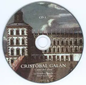 Cristobal Galan (c.1620-1684) - Canto Del Alma - La Grande Chapelle, Albert Recasens (2010) {2CD Lauda - LAU010}