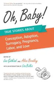 «Oh, Baby» by Alice Bradley, Lee Gutkind, Lisa Belkin