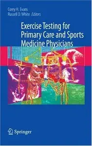 Exercise Testing for Primary Care and Sports Medicine Physicians (repost)