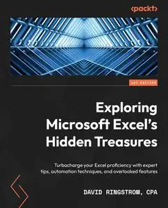 Exploring Microsoft Excel's Hidden Treasures: Turbocharge your Excel proficiency with expert tips, automation techniques..