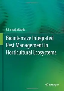 Biointensive Integrated Pest Management in Horticultural Ecosystems