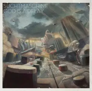 Suchtmaschine - God Is A Delay (2011)