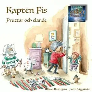 «Kapten Fis - Pruttar och elände» by Mikael Rosengren