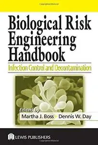 Biological risk engineering handbook: infection control and decontamination
