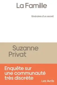 Suzanne Privat, "La famille, itinéraires d'un secret"