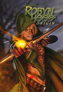 Grimm Fairy Tales Présente - Robyn Hood - Tome 1 - Origin