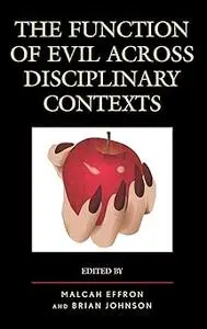 The Function of Evil across Disciplinary Contexts