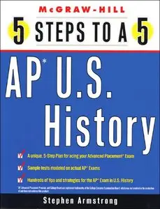 5 Steps to a 5 on the Advanced Placement Examinations: U.S. History