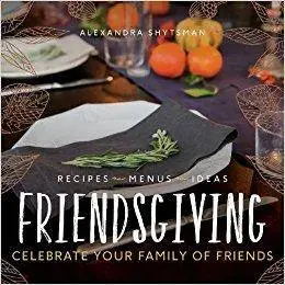 Friendsgiving: Celebrate Your Family of Friends