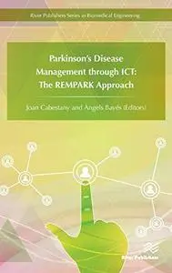 Parkinson’s Disease Management through ICT: The REMPARK Approach