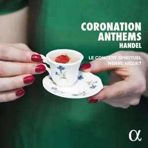 Le Concert Spirituel & Hervé Niquet - Handel: Coronation Anthems (2022) [Official Digital Download 24/96]