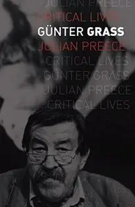 Günter Grass (Critical Lives)