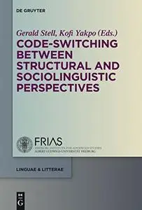 Code-Switching Between Structural and Sociolinguistic Perspectives