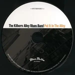 The Kilborn Alley Blues Band - Put It In The Alley (2006)