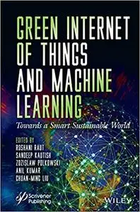 Green Internet of Things and Machine Learning: Towards a Smart Sustainable World