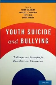 Youth Suicide and Bullying: Challenges and Strategies for Prevention and Intervention