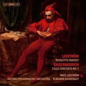 Mats Lidström, Vladimir Ashkenazy - Lidström: Rigoletto Fantasy / Shostakovich: Cello Concerto No. 1 (2018)