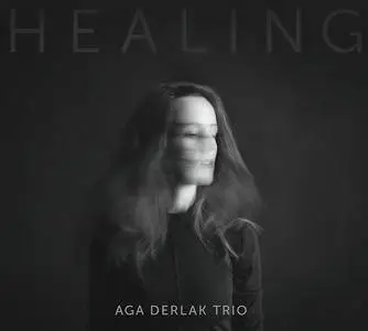 Aga Derlak Trio - Healing (2017)