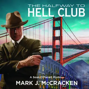 «The Halfway to Hell Club» by Mark J.McCracken