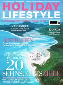 Holiday Lifestyle Das Magazin für Reise Abenteuer Wellness und Genuss Januar Februar No 01 2016