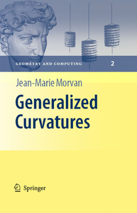 Generalized Curvatures (Geometry and Computing, Vol. 2) (repost)