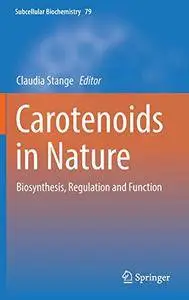Carotenoids in Nature: Biosynthesis, Regulation and Function