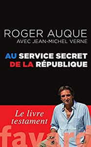 Au service secret de la République - Roger Auque & Jean-Michel Verne