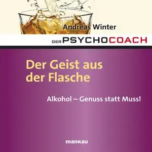 «Der Psychocoach -Band 5: Der Geist aus der Flasche» by Andreas Winter