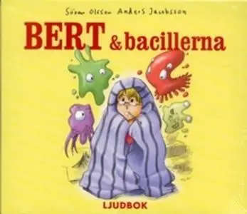 «Bert och bacillerna» by Anders Jacobsson,Sören Olsson