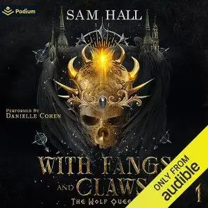 With Fangs and Claws: The Wolf Queen, Book 1 [Audiobook]