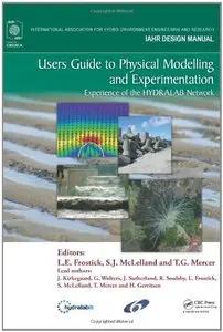 Users Guide to Physical Modelling and Experimentation: Experience of the HYDRALAB Network (repost)