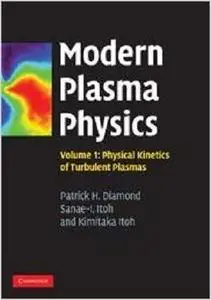 Modern Plasma Physics  Physical Kinetics of Turbulent Plasmas