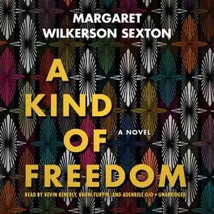 «A Kind of Freedom» by Margaret Wilkerson Sexton