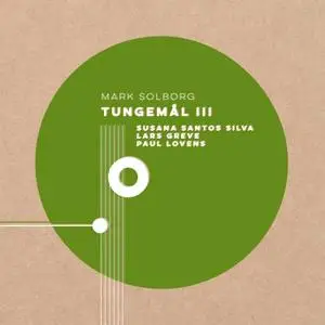 Mark Solborg - Tungemål III (2021) [Official Digital Download 24/96]
